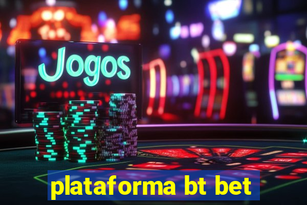 plataforma bt bet